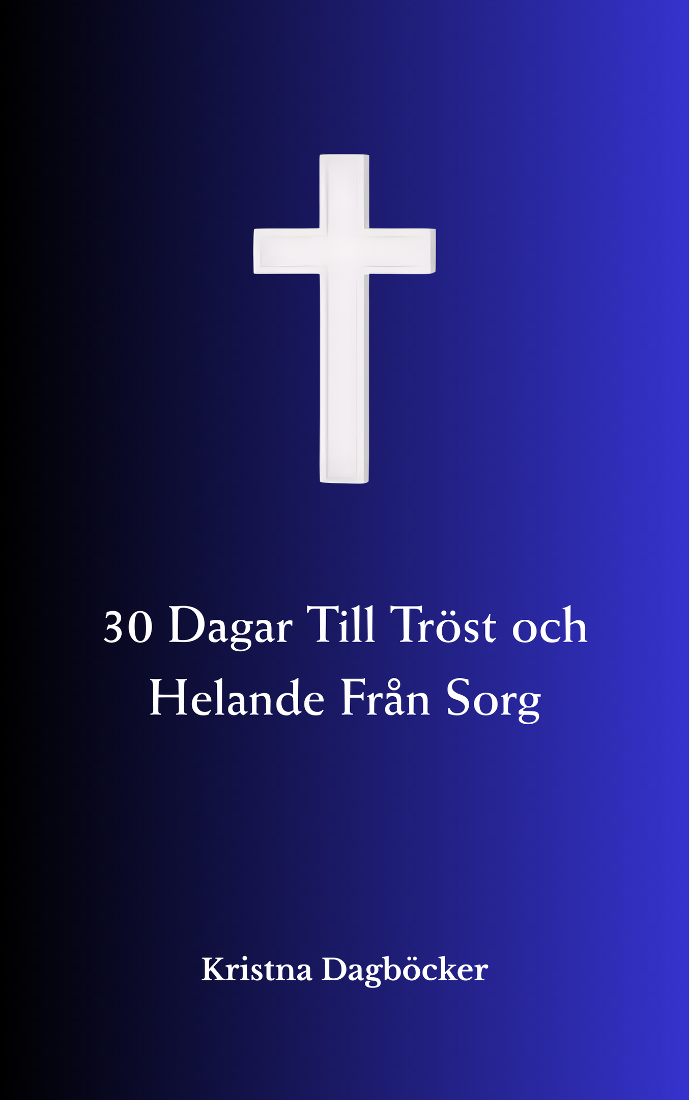 kristen dagbok till tröst och helande från sorg