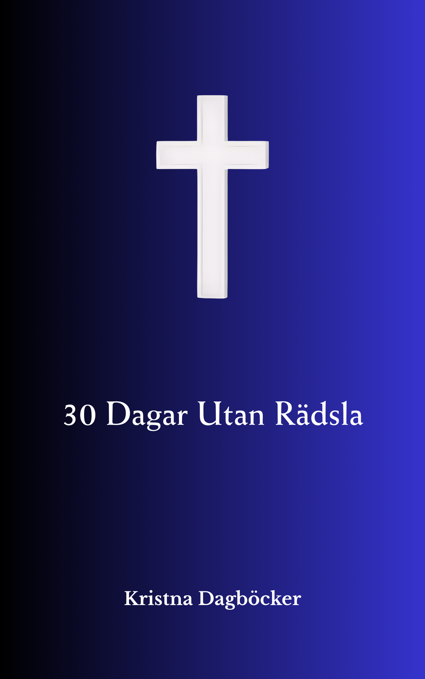 Kristen Dagbok för att leva utan rädsla